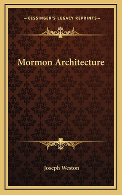 Mormon Architecture|Joseph Weston