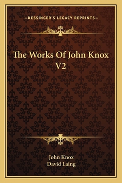 The Works Of John Knox V2|John Knox