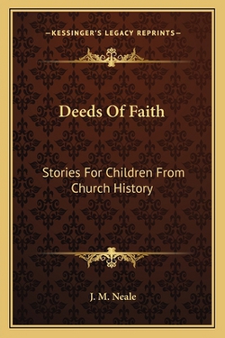 Deeds Of Faith|J. M. Neale