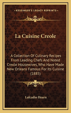 La Cuisine Creole|Lafcadio Hearn