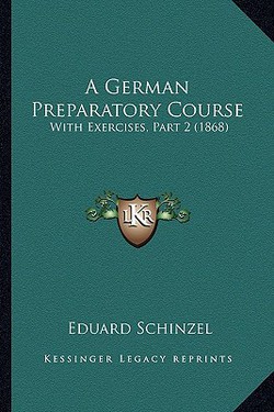 A German Preparatory Course|Eduard Schinzel