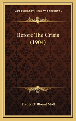 Before The Crisis (1904)|Frederick Blount Mott