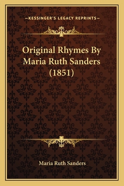Original Rhymes By Maria Ruth Sanders (1851)|Maria Ruth Sanders