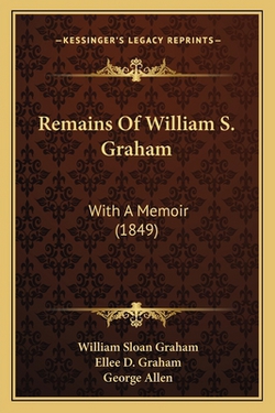 Remains Of William S. Graham|William Sloan Graham