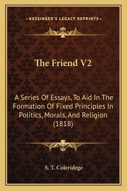 The Friend V2|S. T. Coleridege