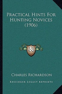 Practical Hints For Hunting Novices (1906)|Charles Richardson