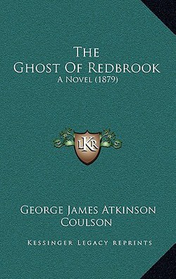 The Ghost Of Redbrook|George James Atkinson Coulson