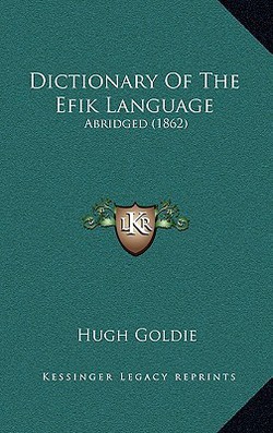 Dictionary Of The Efïk Language|Hugh Goldie