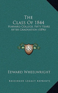 The Class Of 1844|Edward Wheelwright