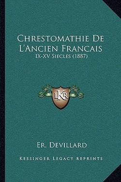 Chrestomathie De L'Ancien Francais|Er Devillard