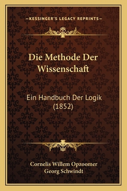 Die Methode Der Wissenschaft|Cornelis Willem Opzoomer