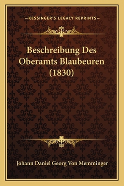 Beschreibung Des Oberamts Blaubeuren (1830)|Johann Daniel Georg Von Memminger
