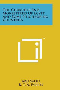 The Churches and Monasteries of Egypt and Some Neighboring Countries|Abu Salih