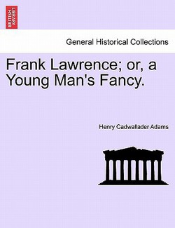 Frank Lawrence|Henry Cadwallader Adams