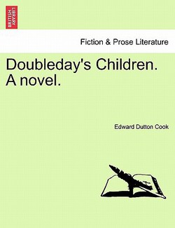 Doubleday's Children. a Novel.|Edward Dutton Cook