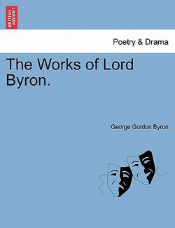 The Works of Lord Byron. Vol. I.|George Byron