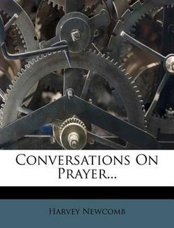 Conversations on Prayer...|Harvey Newcomb