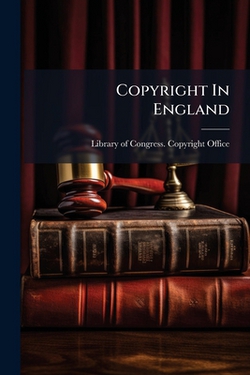 Copyright In England|Library of Congress Copyright Office