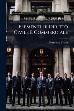 Elementi Di Diritto Civile E Commerciale|Francesco Triaca