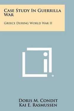 Case Study In Guerrilla War|Doris M. Condit
