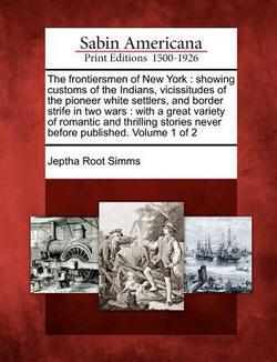The frontiersmen of New York|Jeptha Root Simms
