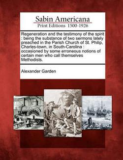 Regeneration and the Testimony of the Spirit|Alexander Garden