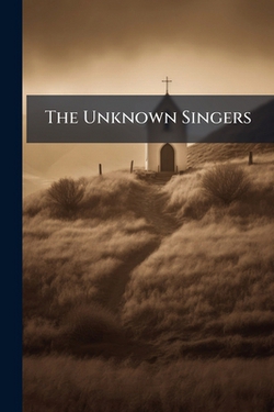The Unknown Singers|Anonymous