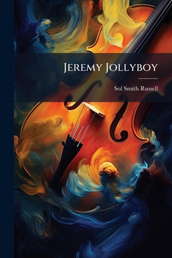 Jeremy Jollyboy|Sol Smith Russell