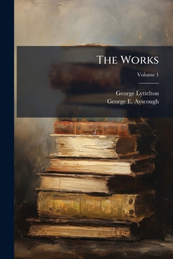 The Works|George Lyttelton