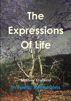 The Expressions Of Life|Shadow Duffield