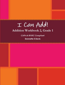 I Can Add! - Addition Workbook 2, Grade 1|Donnette E. Davis
