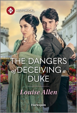 The Dangers of Deceiving a Duke|Louise Allen