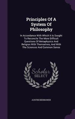 Principles Of A System Of Philosophy|Austin Bierbower