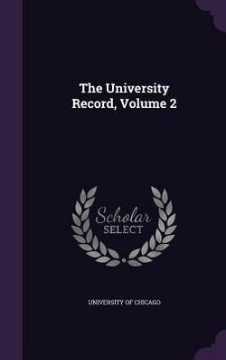 The University Record, Volume 2|University Of Chicago