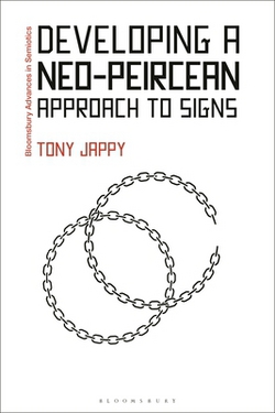 Developing a Neo-Peircean Approach to Signs|Tony Jappy