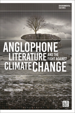 Anglophone Literature and the Fight Against Climate Change|Matthias Stephan