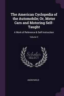The American Cyclopedia of the Automobile|Anonymous