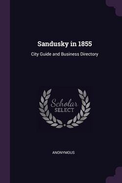 Sandusky in 1855|Anonymous