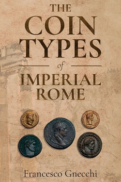 The Coin Types of Imperial Rome|Francesco Gnecchi