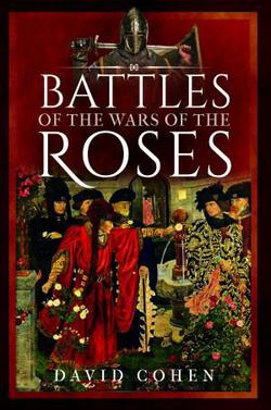 Battles of the Wars of the Roses|David Cohen