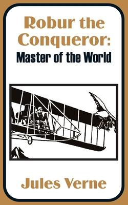 Robur the Conqueror|Jules Verne