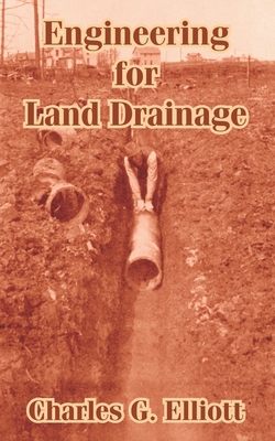 Engineering for Land Drainage|Charles G. Elliott