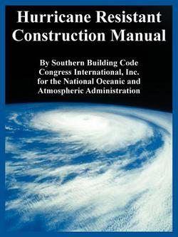 Hurricane Resistant Construction Manual|Southern Building Code Congress Intl
