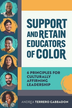 Support and Retain Educators of Color|Andrea Terrero Gabbadon