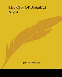 The City Of Dreadful Night|James Thomson