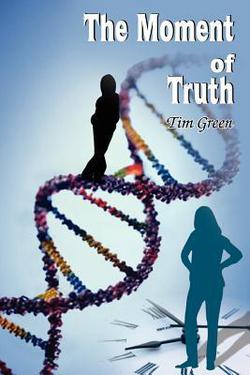 The Moment of Truth|Tim Green