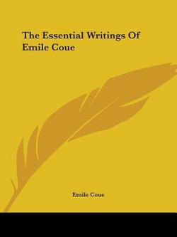 The Essential Writings Of Emile Coue|Emile Coue