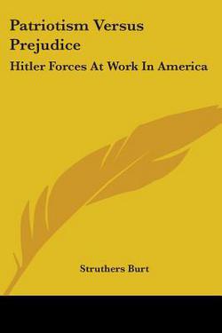 Patriotism Versus Prejudice|Struthers Burt