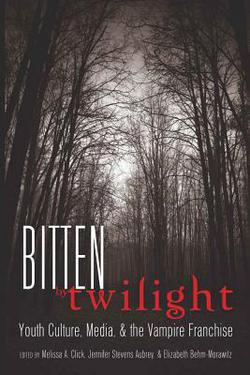 Bitten by Twilight|Melissa A. Click