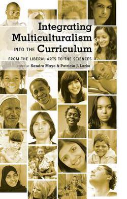 Integrating Multiculturalism Into the Curriculum|Shirley R. Steinberg
